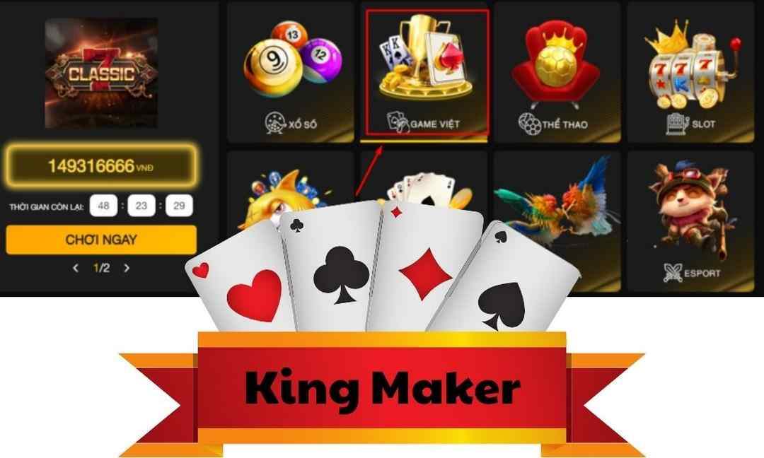 Độ uy tín của kingmaker  là tuyệt đối