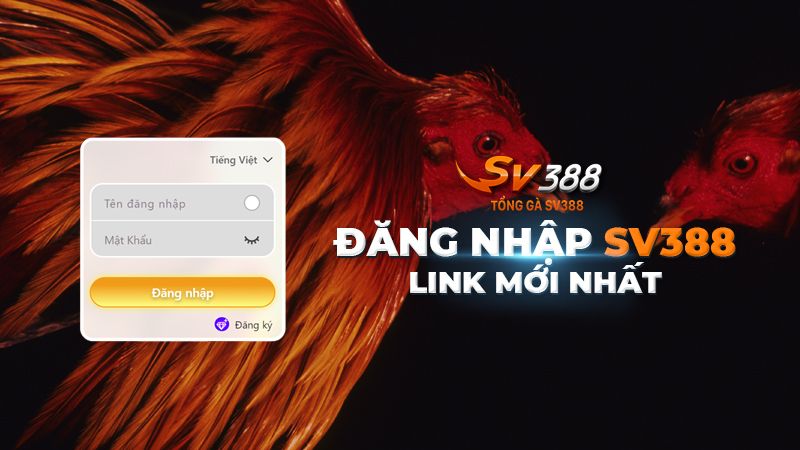 4 bước hướng dẫn đăng nhập vào SV388 cho mọi thiết bị 